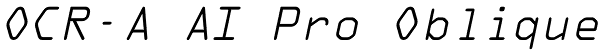 OCR-A AI Pro Oblique Font