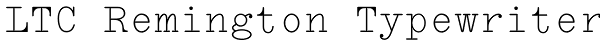 LTC Remington Typewriter Font