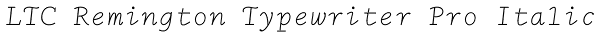 LTC Remington Typewriter Pro Italic Font