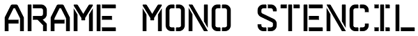 Arame Mono Stencil Font