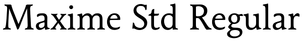 Maxime Std Regular Font