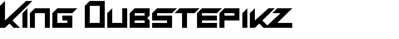 King Dubstepikz Font