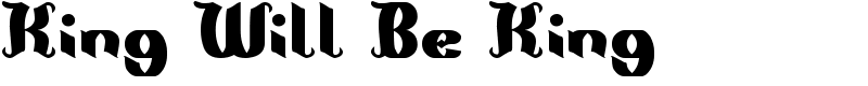 King Will Be King Font