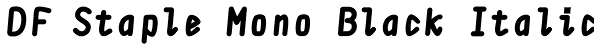 DF Staple Mono Black Italic Font
