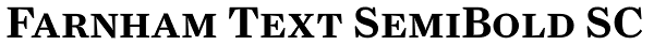 Farnham Text SemiBold SC Font