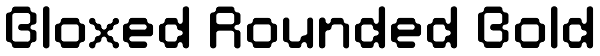 Bloxed Rounded Bold Font