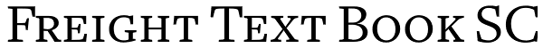 Freight Text Book SC Font