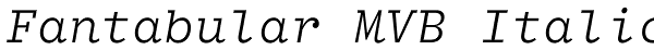 Fantabular MVB Italic Font