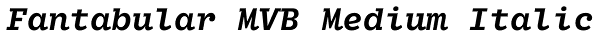 Fantabular MVB Medium Italic Font