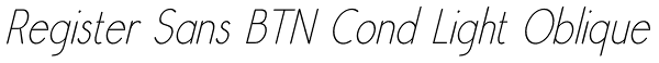 Register Sans BTN Cond Light Oblique Font