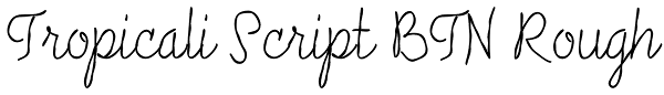 Tropicali Script BTN Rough Font