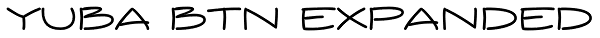 Yuba BTN Expanded Font