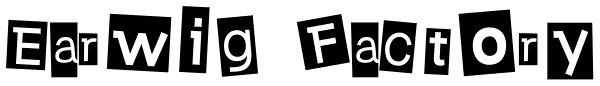 Earwig Factory Font