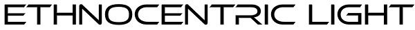 Ethnocentric Light Font