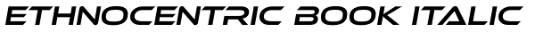 Ethnocentric Book Italic Font
