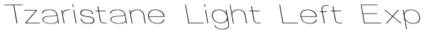Tzaristane Light Left Exp Font