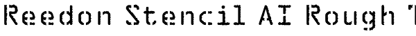 Reedon Stencil AI Rough T Font
