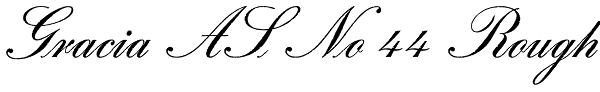 Gracia AS No 44 Rough Font