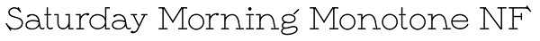Saturday Morning Monotone NF Font