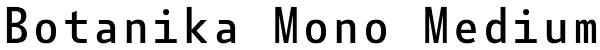 Botanika Mono Medium Font