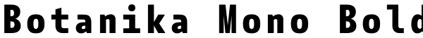 Botanika Mono Bold Font
