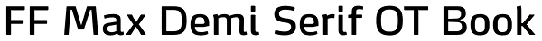 FF Max Demi Serif OT Book Font