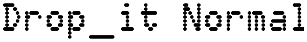 Drop_it Normal Font