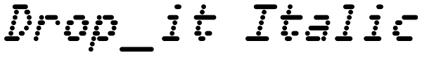Drop_it Italic Font