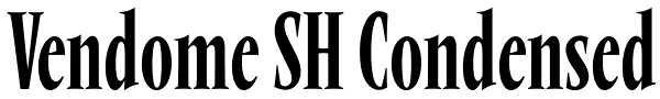 Vendome SH Condensed Font