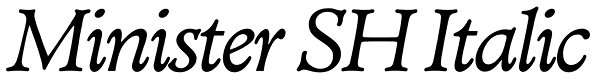 Minister SH Italic Font