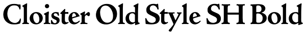 Cloister Old Style SH Bold Font