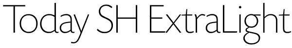 Today SH ExtraLight Font