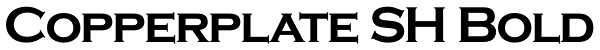 Copperplate SH Bold Font