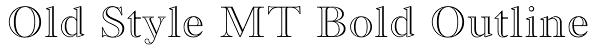 Old Style MT Bold Outline Font