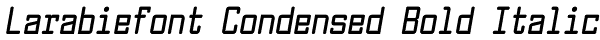 Larabiefont Condensed Bold Italic Font