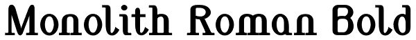 Monolith Roman Bold Font