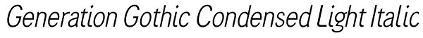 Generation Gothic Condensed Light Italic Font