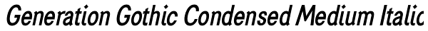 Generation Gothic Condensed Medium Italic Font