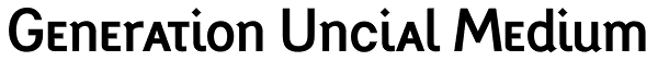 Generation Uncial Medium Font