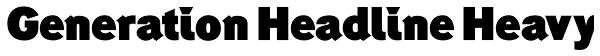Generation Headline Heavy Font