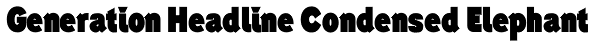 Generation Headline Condensed Elephant Font