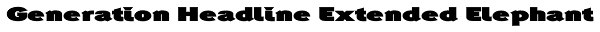 Generation Headline Extended Elephant Font