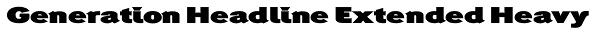 Generation Headline Extended Heavy Font