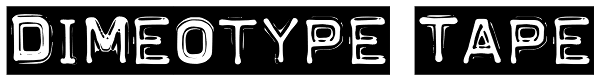 DimeOtype Tape Font