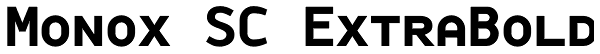 Monox SC ExtraBold Font
