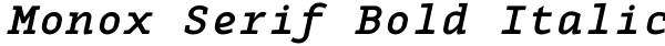 Monox Serif Bold Italic Font