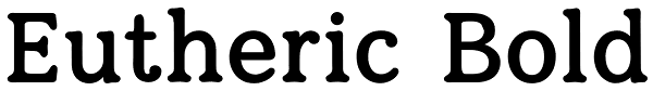 Eutheric Bold Font
