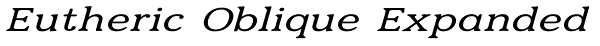 Eutheric Oblique Expanded Font