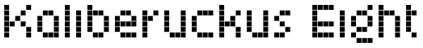 Kaliberuckus Eight Font