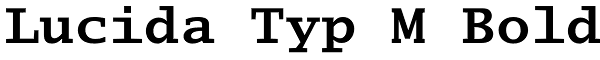 Lucida Typ M Bold Font